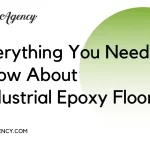 Everything You Need to Know About Industrial Epoxy Flooring