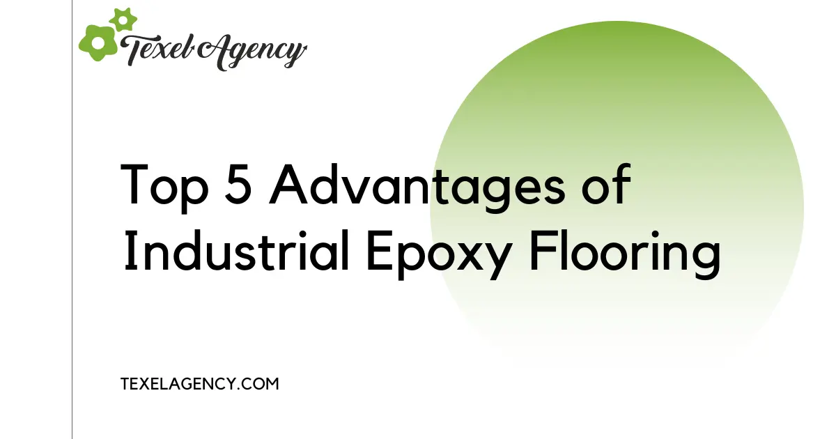 top 5 advantages of industrial epoxy flooring